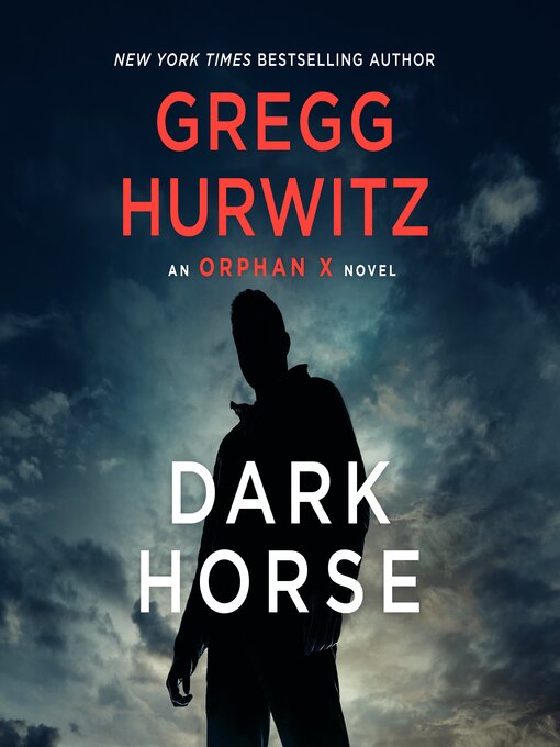 Title details for Dark Horse by Gregg Hurwitz - Available